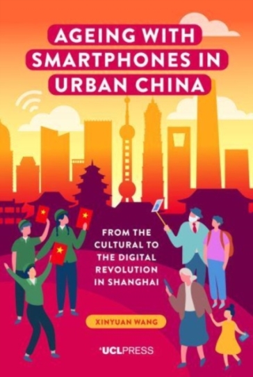 Ageing with Smartphones in Urban China - Xinyuan Wang