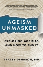 Ageism Unmasked