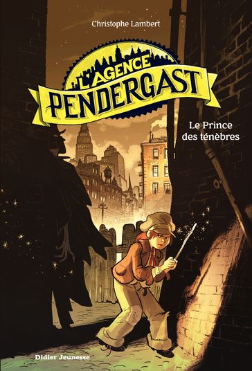 L'Agence Pendergast - tome 1, Le Prince des ténèbres - Christophe Lambert