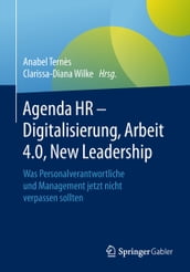 Agenda HR Digitalisierung, Arbeit 4.0, New Leadership