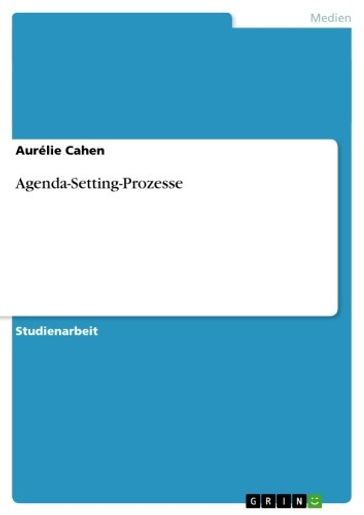 Agenda-Setting-Prozesse - Aurélie Cahen