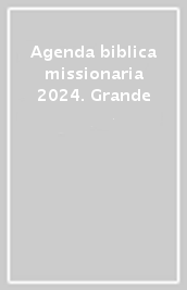 Agenda biblica missionaria 2024. Grande