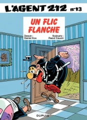 L Agent 212 - Tome 13 - Un flic flanche