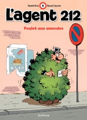 L Agent 212 - Tome 5 - Poulet aux amendes