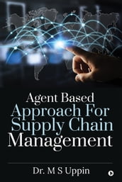 Agent Based Approach For Supply Chain Management