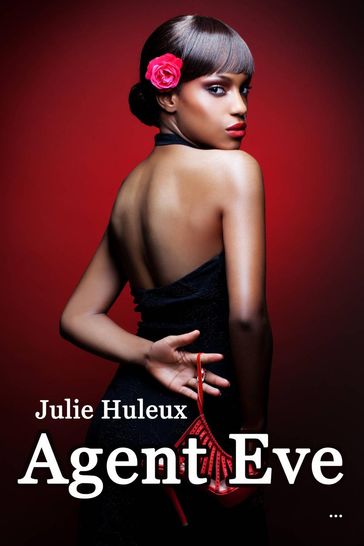 Agent Eve - Julie Huleux
