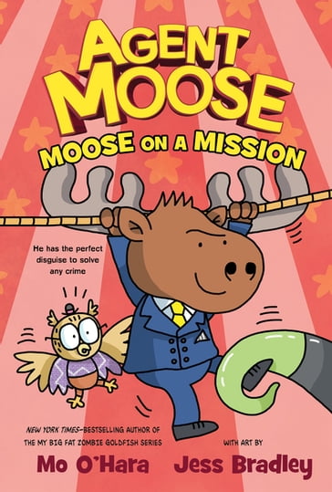 Agent Moose: Moose on a Mission - Mo O