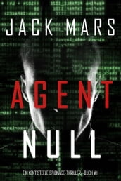 Agent Null (Ein Agent Null Spionage-ThrillerBuch #1)
