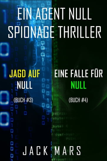 Agent Null Spionage-Thriller Paket: Jagd Auf Null (#3) und Eine Falle für Null (#4) - Jack Mars