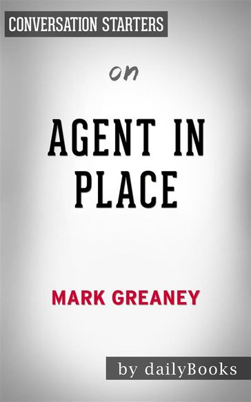 Agent in Place: by Mark Greaney   Conversation Starters - Daily Books