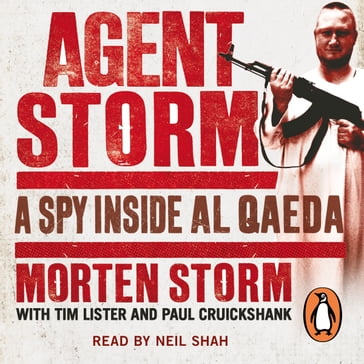 Agent Storm - Morten Storm - Paul Cruickshank - Tim Lister