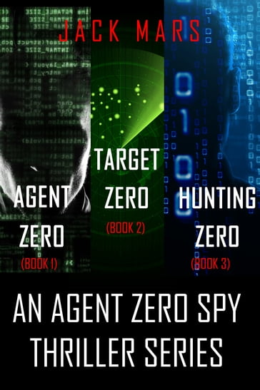 Agent Zero Spy Thriller Bundle: Agent Zero (#1), Target Zero (#2), and Hunting Zero (#3) - Jack Mars
