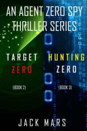 Agent Zero Spy Thriller Bundle: Target Zero (#2) and Hunting Zero (#3)