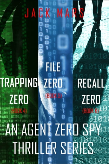 Agent Zero Spy Thriller Bundle: Trapping Zero (#4), File Zero (#5), and Recall Zero (#6) - Jack Mars