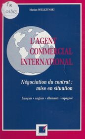 L Agent commercial international : Négociation du contrat, mise en situation