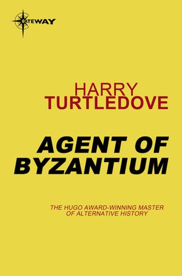 Agent of Byzantium - Harry Turtledove