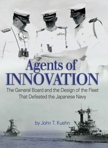 Agents of Innovation - John Trost Kuehn USN (Ret.)