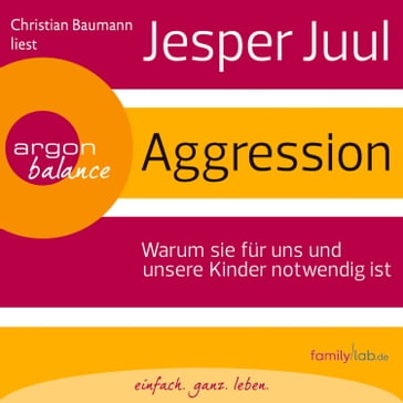 Aggression (Gekürzte Fassung) - Jesper Juul