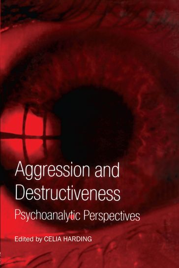 Aggression and Destructiveness - Celia HARDING