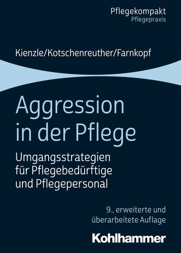 Aggression in der Pflege - Beate Farnkopf - Sylke Kotschenreuther - Theo Kienzle