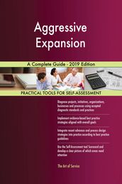 Aggressive Expansion A Complete Guide - 2019 Edition