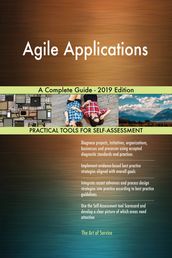 Agile Applications A Complete Guide - 2019 Edition