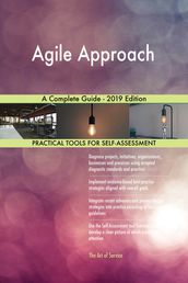 Agile Approach A Complete Guide - 2019 Edition