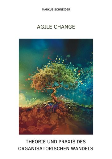 Agile Change - Markus Schneider