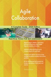 Agile Collaboration A Complete Guide - 2020 Edition