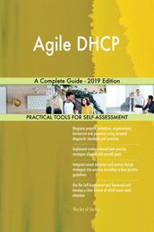 Agile DHCP A Complete Guide - 2019 Edition