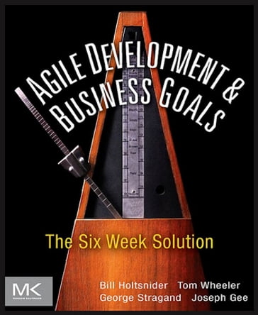 Agile Development and Business Goals - Bill Holtsnider - George Stragand - Joe Gee - Tom Wheeler