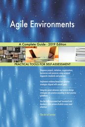 Agile Environments A Complete Guide - 2019 Edition