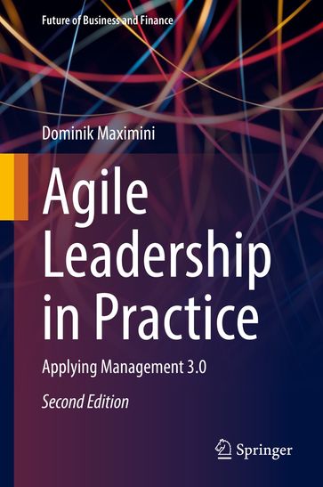 Agile Leadership in Practice - Dominik Maximini