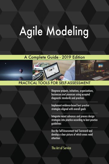 Agile Modeling A Complete Guide - 2019 Edition - Gerardus Blokdyk