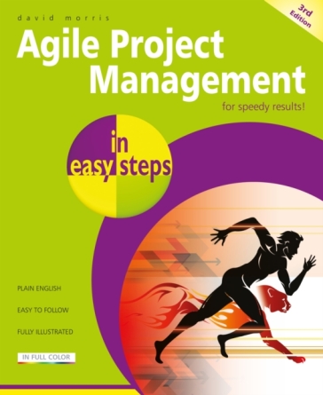 Agile Project Management in easy steps - David Morris