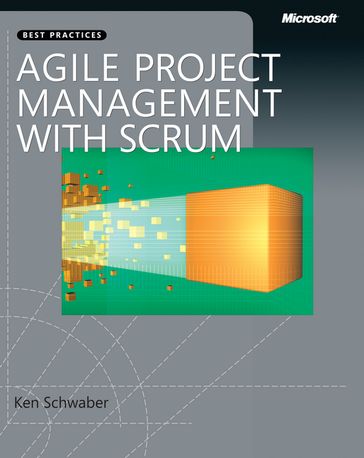 Agile Project Management with Scrum - Ken Schwaber