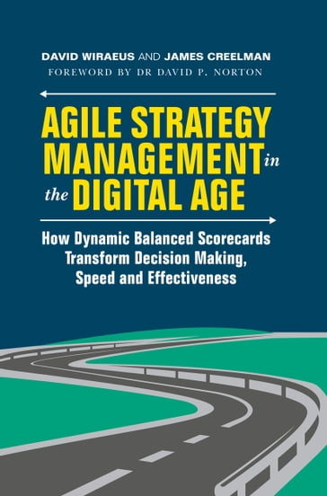 Agile Strategy Management in the Digital Age - David Wiraeus - James Creelman