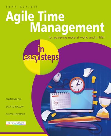 Agile Time Management in easy steps - John Carroll