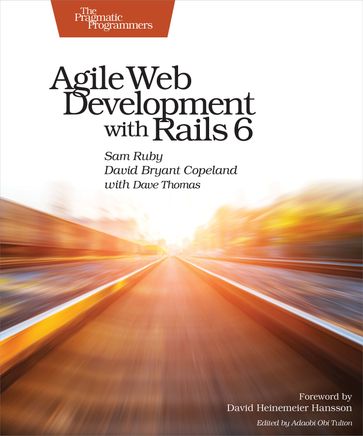 Agile Web Development with Rails 6 - Sam Ruby - David B. Copeland - Dave Thomas