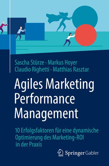 Agiles Marketing Performance Management - Claudio Righetti - Markus Hoyer - Matthias Rasztar - Sascha Sturze