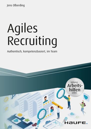 Agiles Recruiting - inkl. Arbeitshilfen online - Jens Olberding