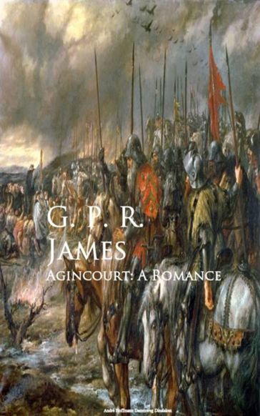 Agincourt: A Romance - G. P. R. James