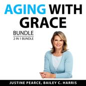Aging With Grace Bundle, 2 in 1 Bundle