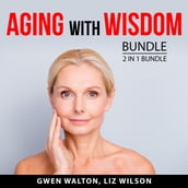 Aging With Wisdom Bundle, 2 in 1 Bundle