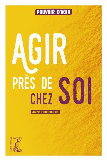 Agir près de chez soi - Anne Dhoquois