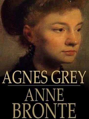 Agnes Grey - Anne Bronte