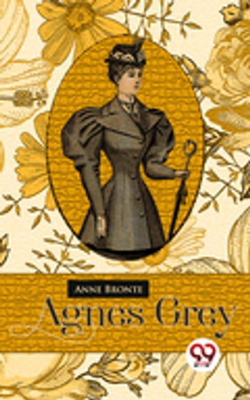 Agnes Grey - Anne Bronte