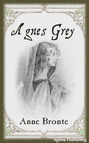 Agnes Grey (Illustrated + Audiobook Download Link + Active TOC) - Anne Bronte