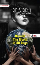 Agnes Grey and Around The World in 80 Days