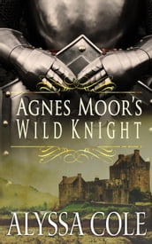 Agnes Moor s Wild Knight
